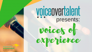 Voiceovertalent.com presents_ Voices of Experience