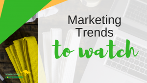 Marketing Trends to Watch